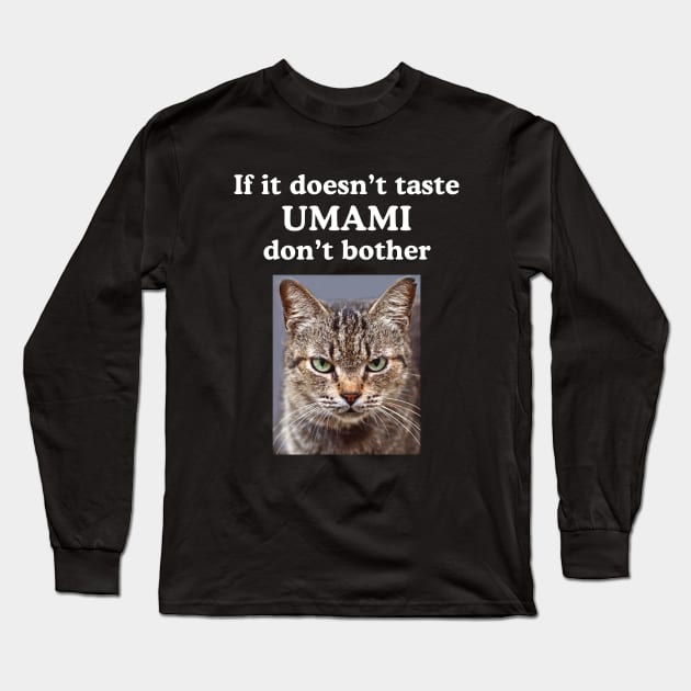 Umami Flavor Asian Japanese Food Grumpy Foodie Funny Kitty Long Sleeve T-Shirt by Pine Hill Goods